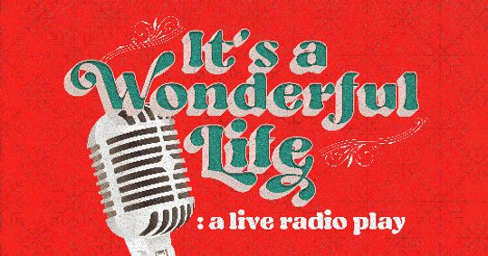 It's a Wonderful Life: A Live Radio Play show poster