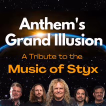 Anthem's Grand Illusion: A Tribute to the Music of Styx