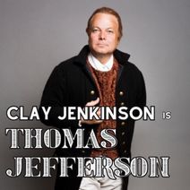 Clay Jenkinson is Thomas Jefferson