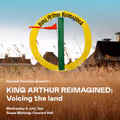King Arthur Reimagined in UK Regional