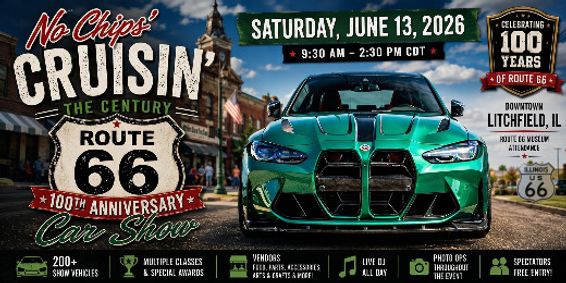 No Chips' Cruisin' the Century: Route 66 100th Anniversary Car Show show poster