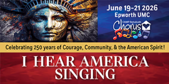 CAMP Rehoboth Chorus - I Hear America Singing show poster