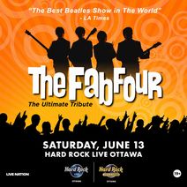 The Fab Four: The Ultimate Tribute LIVE in Concert in Ottawa, ON