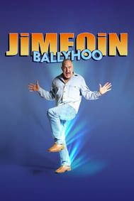 Jimeoin: Ballyhoo! show poster