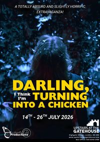Darling, I Think I'm Turning Into A Chicken show poster