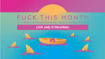 F*** This Month