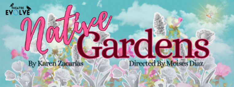 Native Gardens by Karen Zacarías show poster
