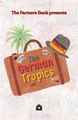 THE GERMAN TROPICS (World Premiere) in Indianapolis