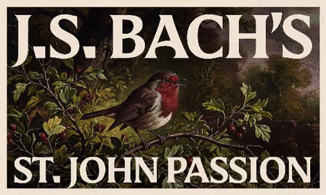 Bach's 'St. John Passion' show poster
