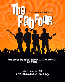 The Fab Four: The Ultimate Tribute LIVE in Concert in Saratoga, CA show poster