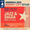America 250: Jersey City Style! Jazz and Salsa at Berry Lane Sat July 4th Winard Harper/Grupo K'ndela in New Jersey