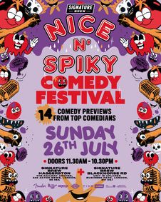 Nice N' Spiky Comedy Festival at Signature Brew E17 show poster