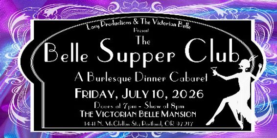 The Belle Supper Club: A Burlesque Dinner Cabaret show poster