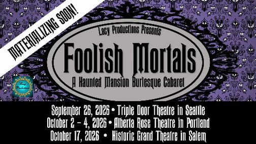 FOOLISH MORTALS:  A Haunted Mansion Burlesque Cabaret show poster
