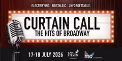 Curtain Call: The Hits of Broadway in Australia - Melbourne