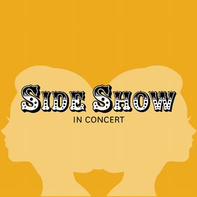 Side Show in Concert show poster