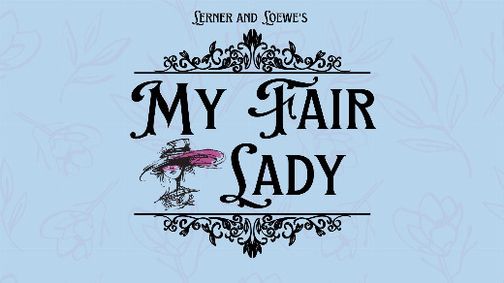 Lerner & Loewe's My Fair Lady show poster