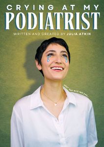 Julia Atkin's Crying At My Podiatrist