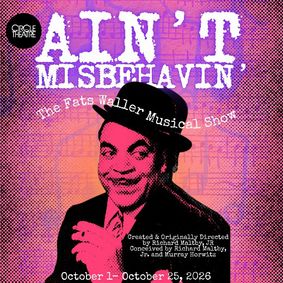 Ain't Misbehavin' The FATS WALLER Musical Show show poster