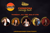 Las Locas Comedy Presents: Chingona Comedy Hour - July 2026