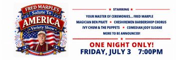 Salute to America Variety Show Hosted by Fred Marple in New Hampshire