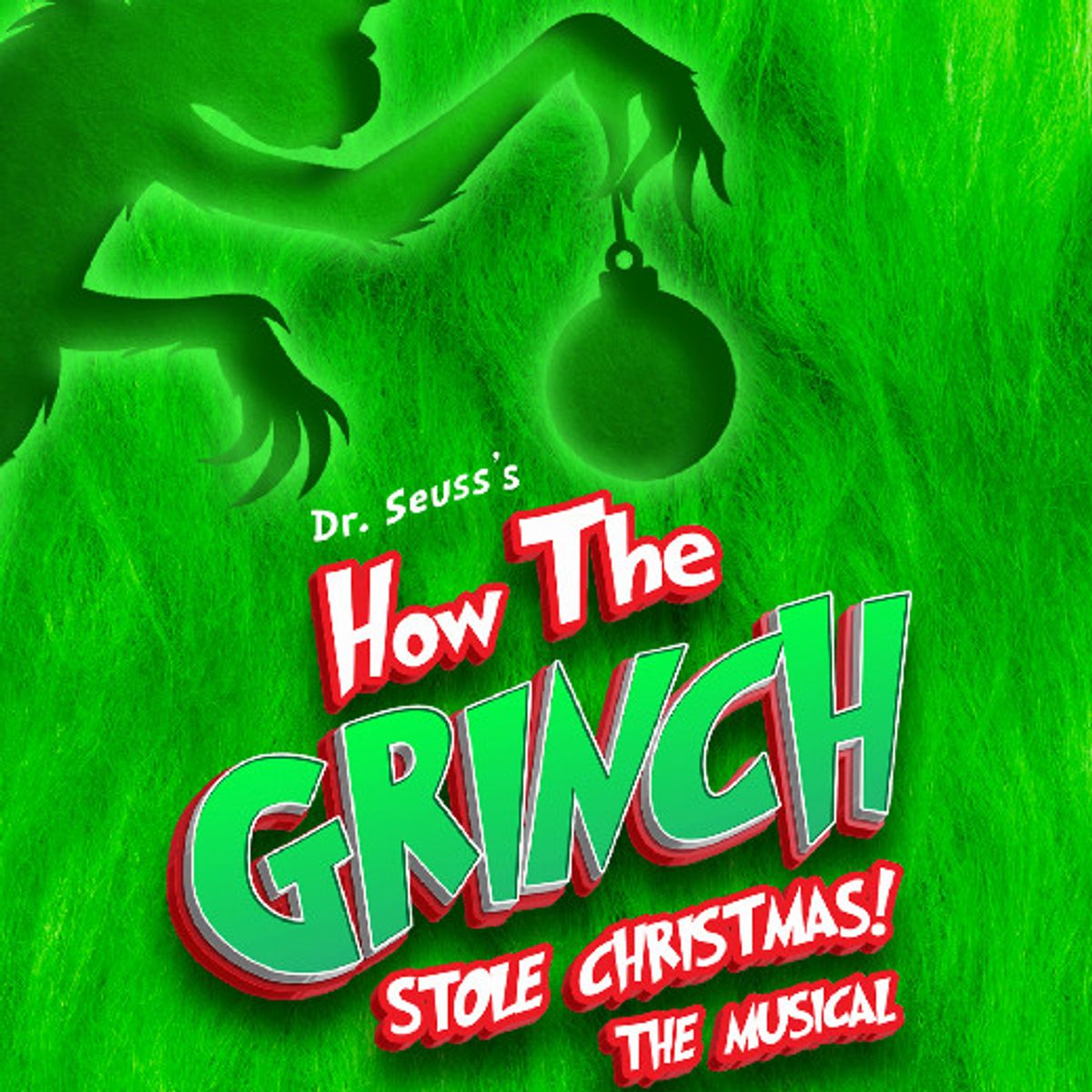 DR. SEUSS’S HOW THE GRINCH STOLE CHRISTMAS! THE MUSICAL