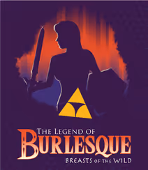 The Legend of Burlesque: Breasts of the Wild