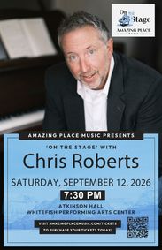 7:30 PM 'On The Stage' with Nashville/Broadway Singer/Songwriter Chris Roberts, Sept 12 at WPAC show poster