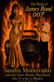 The Music of James Bond 007 - The Dave Banks Big Band Featuring Sandra Montevideo show poster
