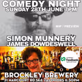 Comedy at Brockley Brewery Brill Double Bill : Simon Munnery / James Dowdeswell - Previews/WIPs in UK Regional