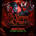 The Vampire Circus coming to Warner Theatre in Erie on October 29th in Philadelphia