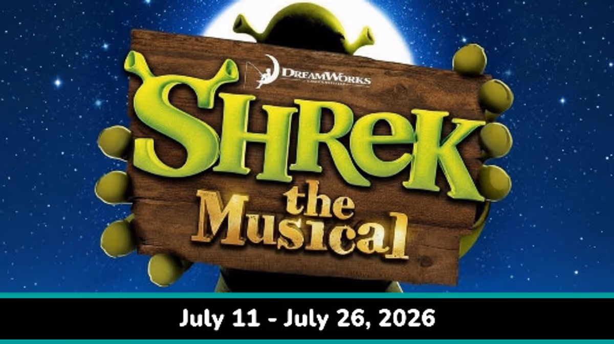 Shrek: The Musical (July 11-July 26)