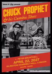 Chuck Prophet and His Cumbia Shoes at Islington Assembly Hall - London show poster