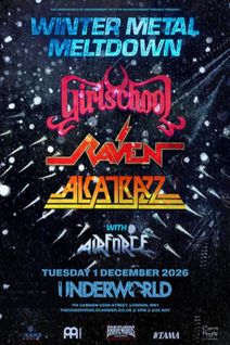 GIRLSCHOOL x RAVEN x ALCATRAZZ at The Underworld - London