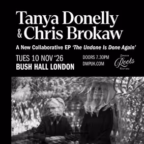 Tanya Donelly and Chris Brockaw at Bush Hall - London show poster