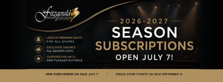 Season Subscriptions Available at The Fitzgerald Performing Arts Center! show poster