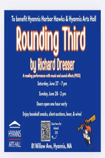 ROUNDING THIRD benefit play reading for Hyannis Harbor Hawks and Hyannis Arts Hall