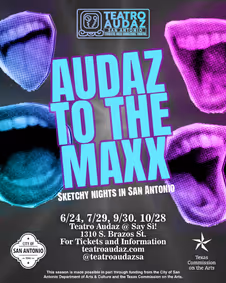 AUDAZ TO THE MAXX: Sketchy Nights in San Antonio show poster