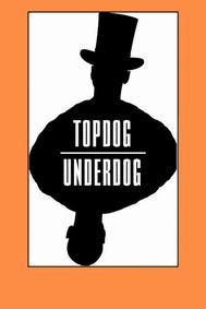 Topdog/Underdog show poster