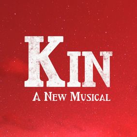 KIN A New Musical (American Premiere) show poster
