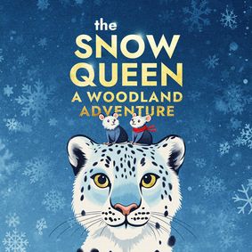 The Snow Queen: A Woodland Adventure show poster