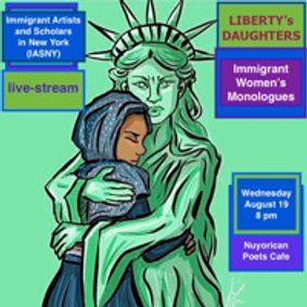 LIBERTY's DAUGHTERS - Immigrant Women's Monologus show poster