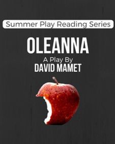 Summer Play Reading Series: Oleanna by David Mamet show poster