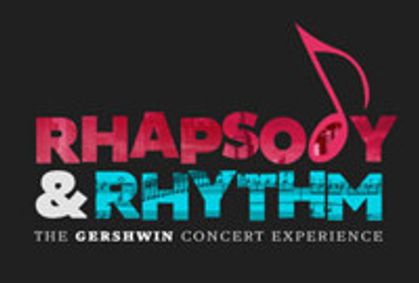 Rhapsody & Rhythm: The Gershwin Concert Experience show poster