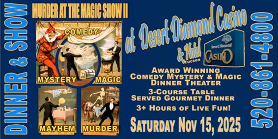 Murder at the Magic Show II at Desert Diamond Casino and Hotel Tucson On November 15, 2025 show poster