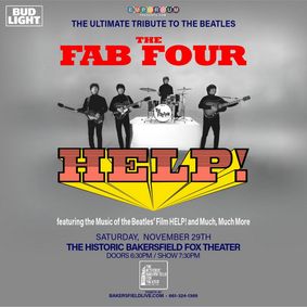 The Fab Four Perform The Beatles' HELP! & More LIVE in Bakersfield, CA show poster