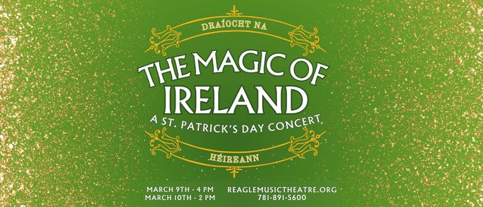 The Magic of Ireland: A St. Patrick's Day Concert