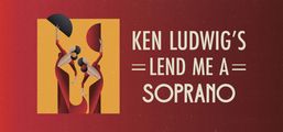 Ken Ludwig's LEND ME A SOPRANO in Maine