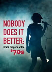 Nobody Does It Better: Chick Singers