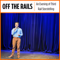 Off the Rails: An Evening of Third Rail Storytelling in Portland